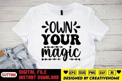 Own Your Magic Graphic By Creativehome · Creative Fabrica