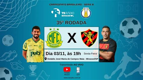 MIRASSOL FC X SPORT RECIFE Brasileirão Série B aovivo 03 11 2023