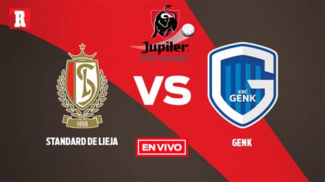 Standard De Lieja Vs Genk Jupiler Pro League En Vivo Y En Directo