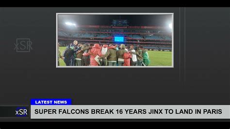 Super Falcons Break Years Jinx To Land In Paris Youtube