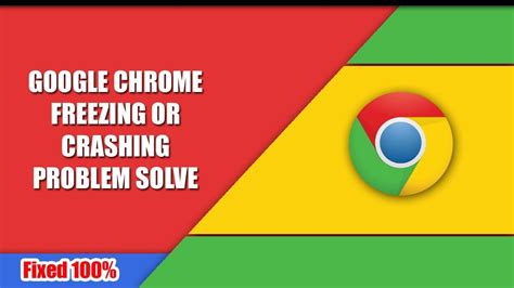 How To Fix Google Chrome Freezing Or Crashing On Windows 11 10 Fix