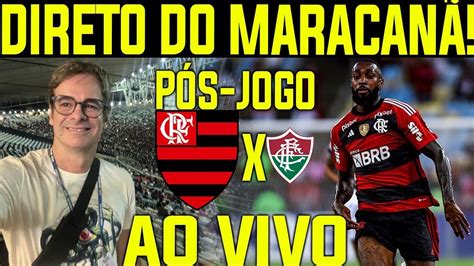 DIRETO DO MARACAÑA PÓS JOGO AO VIVO FLAMENGO X FLUMINENSE