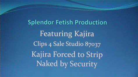Kajira To Strip Naked By Security K Mp Splendor Fetish Clips Sale