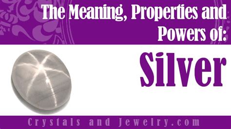 The Complete Guide To Silver Spiritual Meaning Properties And Powers