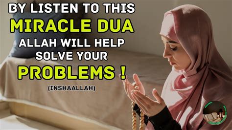 Allah Will Solve All Your Problems When You Listens This Miracle Dua