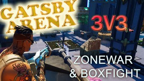 Zonewar And Boxfight In Gatsby Arena 3v3 Gunsly21 Fortnite Creative