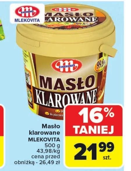 Masło Klarowane Mlekovita 16 Taniej Promocja Carrefour Dingpl