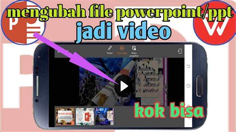 Cara Mengubah Ppt Menjadi Video Di Hp Android Presentasi Jadi Efektif