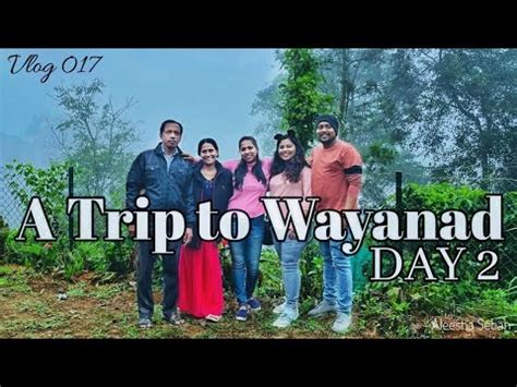 A Trip To Wayanad Day Wayanad Wildlife Sanctuary Pookode Lake