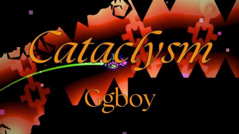 Cataclysm 100 Extreme Demon By Ggboy YouTube