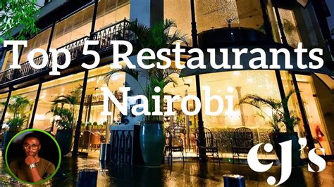 Top Five Restaurants In Nairobi 100 Affordable Restaurants Youtube