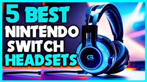 Top 5 Best Nintendo Switch Headsets In 2024 Top Rated Nintendo Switch Headsets 2024 Review