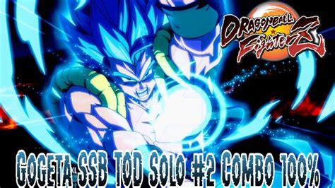 DRAGON BALL FighterZ Gogeta SSB TOD 2 Solo Combo 100 1 19 YouTube