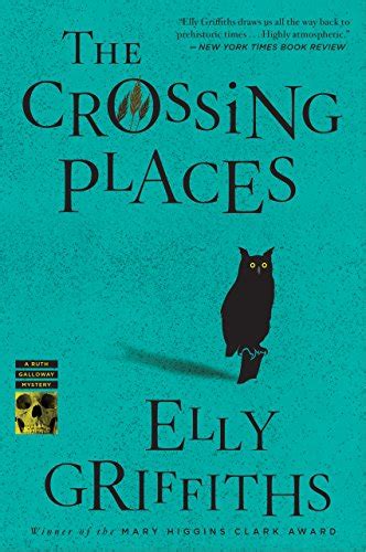 The Crossing Places An Edgar Award Winner Ruth Galloway Series Book 1