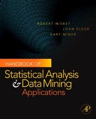 Handbook Of Statistical Analysis And Data Mining Applications 1st