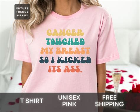 Cancer Touched My Breast So I Kicked Its Ass Shirt Breast Cancer Shirt