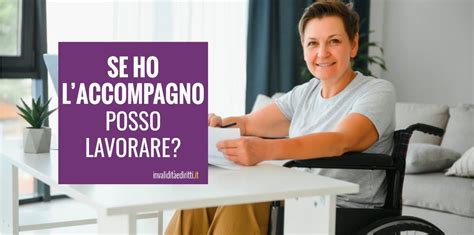 L indennità di accompagnamento è compatibile col lavoro