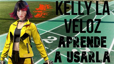 ¿cómo Usar A Kelly La Veloz Habilidad Y Combinaciones Free Fire