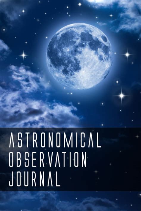 Astronomical Observation Journal Astronomy Observation Field Journal