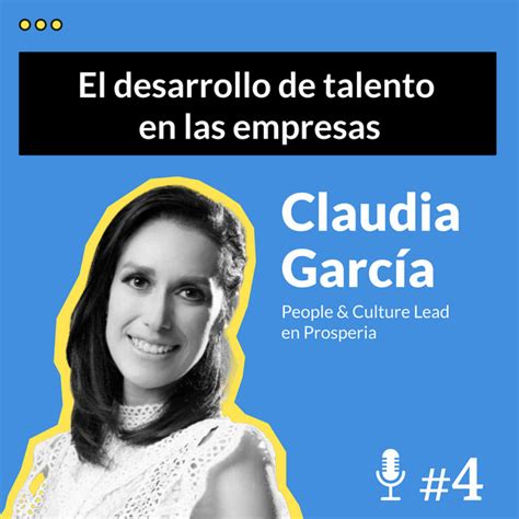 Desarrollo de talento en las empresas Con Claudia García People