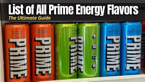 List of All Prime Energy Flavors: The Ultimate Guide - Shopping Foodie