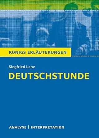 K Nigs Erl Uterungen Textanalyse Und Interpretation Zu Siegfried Lenz