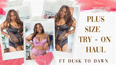 Dusk To Dawn Plus Size Lingerie Try On Haul Youtube