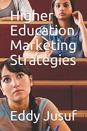 Higher Education Marketing Strategies Jusuf Eddy 9781723884276