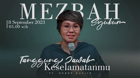 MEZBAH SYUKUR JUMAT 8 SEPTEMBER 23 Pk 05 00 WIB TANGGUNG JAWAB