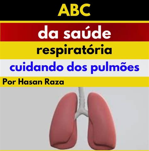 Abc Da Sa De Respirat Ria Cuidando Dos Pulm Es Hasan Raza Hotmart