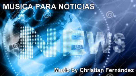 MUSICA PARA NOTICIERO 4 NEWS MUSIC YouTube