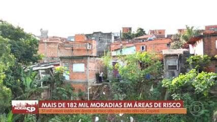 V Deo Mais De Mil Moradias Em Reas De Risco Bom Dia Sp G