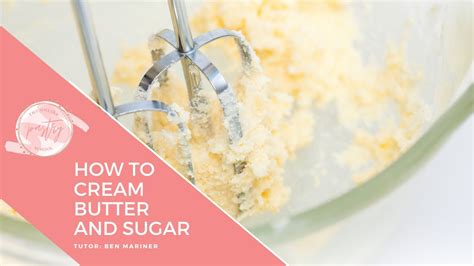 How To Cream Butter And Sugar Creaming Butter And Sugar Cream Butter And Sugar For Cakes