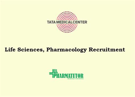 Life Sciences Pharmacology Recruitment At Tata Medical Center