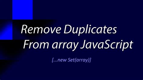 Remove Duplicates From Array Javascript Youtube