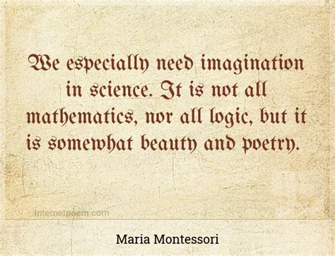 We Especially Need Imagination In Science It Is Not 1