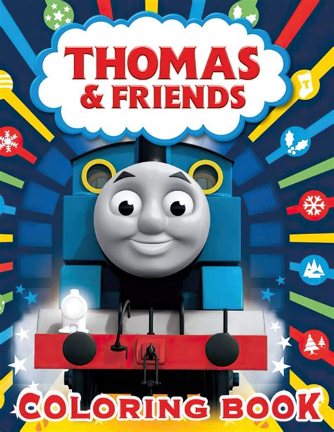 Thomas And Friends Coloring Book: An Amazing Coloring Book With Plenty ...