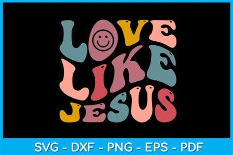 Love Like Jesus Svg T Shirt Graphic By Trendycreative Creative Fabrica