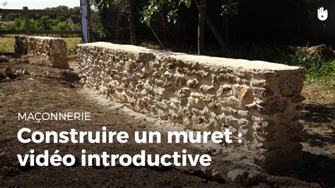 Construire Un Muret de Soutènement vidéo introductive Bricolage