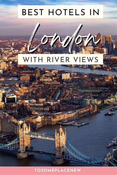 12 Best London Hotels With River Views to Book - tosomeplacenew