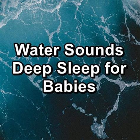 Play Water Sounds Deep Sleep For Babies By Ocean Waves For Sleep