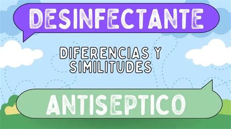 Diferencias Entre Desinfectante Y Antiseptico