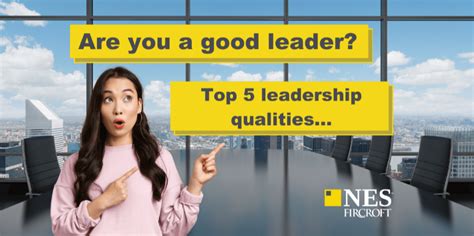 The Top 5 Qualities Of A Good Leader Nes Fircroft