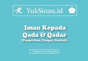 Pengertian Iman Kepada Qada Dan Qadar Pemahaman Mendalam Tentang