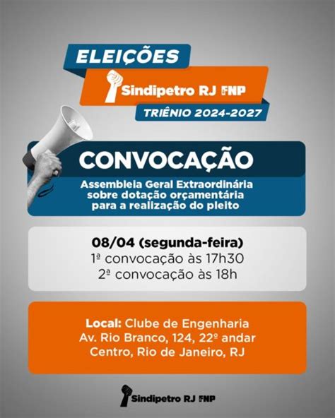 Elei Es Sindipetro Rj Assembleia Extraordin Ria Or Amento