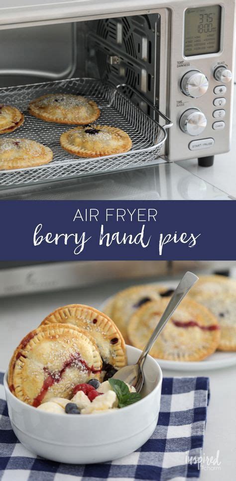 Air Fryer Berry Hand Pies Air Fryer Dinner Recipes Air Fryer Recipes