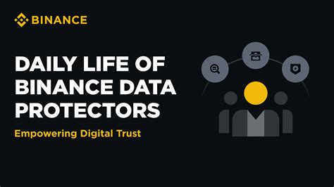 Daily Life Of Binance Data Protectors Binance Blog