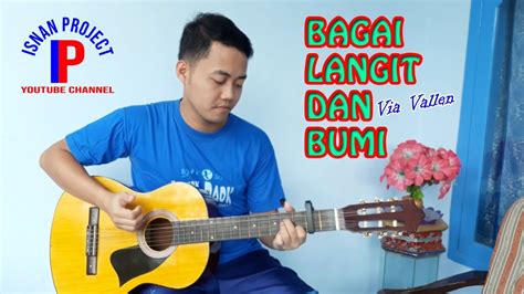 Bagai Langit Dan Bumi Via Vallen Fingerstyle Guitar Cover By Isnan