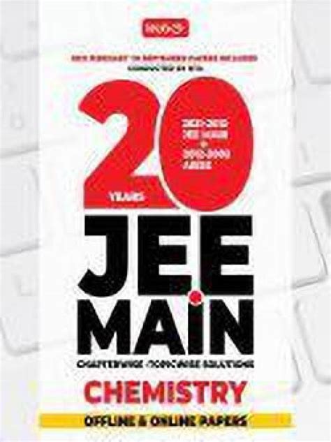 Mtg 20 Years Jee Main Chapterwise Topicwise Solutions Chemistry Best Chemistry Book For Jee