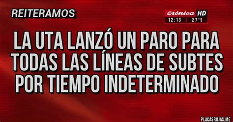 La Uta Lanz Un Paro Para Todas Las L Neas De Subtes Por Tiempo